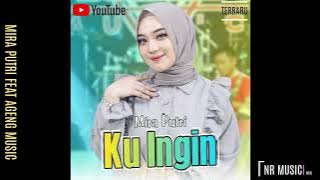 Mira Putri Ft Ageng Music - Ku Ingin (Cover Lagu)