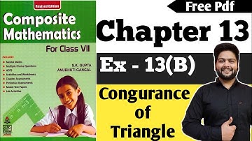 Composite Mathematics for Class 7|CH - 13|Ex 13(B)| Congurance of Triangle  #Anubhuti_Gangal