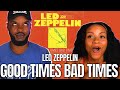 🎵 LED ZEPPELIN - Good Times Bad Times REACTION