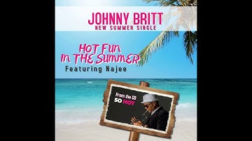 Johnny Britt   Hot Fun In The Summer   (Official Lyric Video)