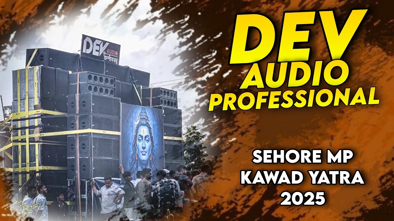 Kawad Yatra Sehore Mp 2025 | Dev Audio Professional | Chhattisgarh | Jaanik Netam...