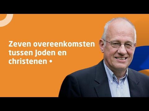 prof. dr. Willem J. Ouweneel • Zeven overeenkomsten tussen Joden en christenen