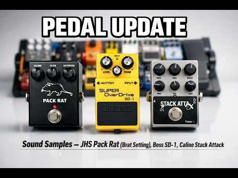 Pedal Board Update – 3 Sound Samples (Pack Rat Brat, Stack Attack, SD‑1)