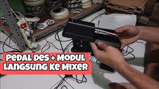 Pedal Des Kendang - Pedal Des Langsung Mixer