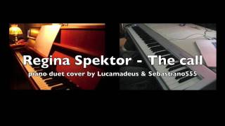 Regina Spektor - The call (piano duet by Lucamadeus & Sebastiano555)