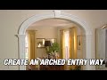 Create an Arched Entryway