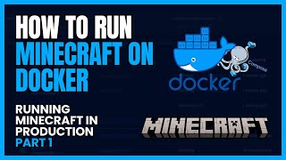 HOW TO RUN MINECRAFT ON DOCKER | RUNNING MINECRAFT IN PRODUCTION PART 1