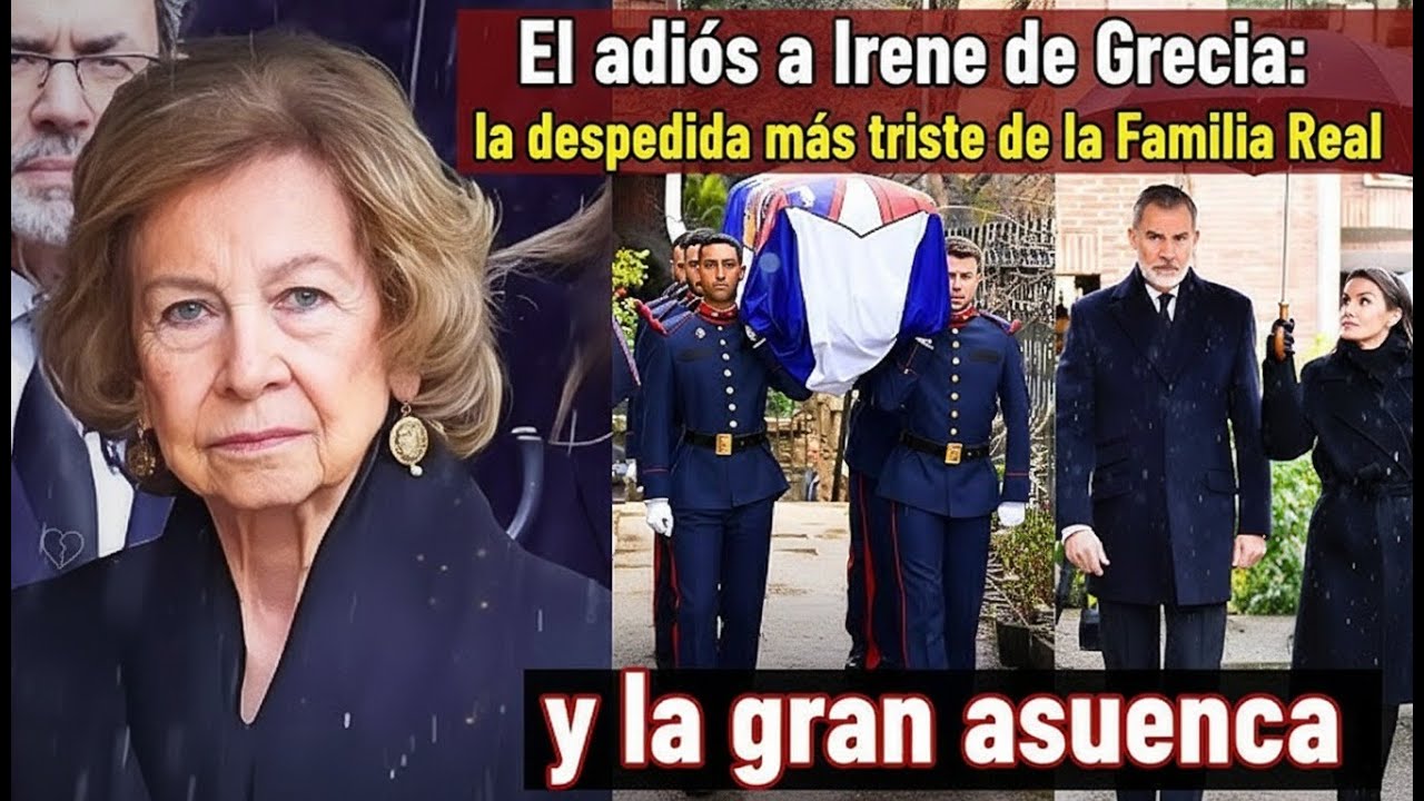 El adiós a Irene de Grecia la despedida más triste de la Familia Real y la gran ausencia