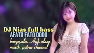 Dj Nias full bass _ afato fato dodo