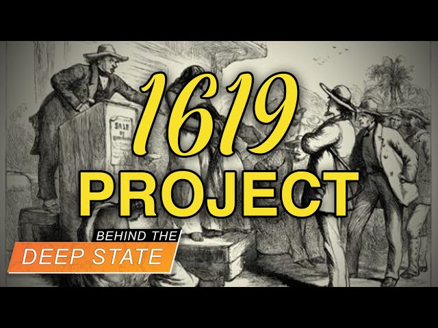 1619 Project: Fake History in School to Destroy US