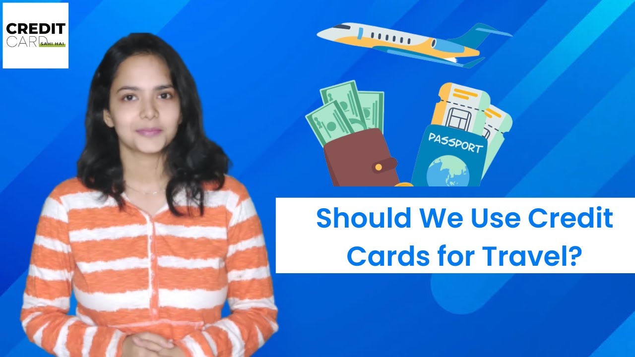 Should I use my credit card for travel?? Travel credit card advantages