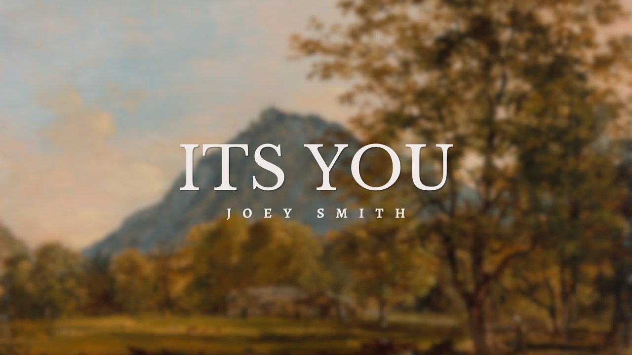 Watch It's You - Joey Smith (Official Lyric Video) on YouTube Watch It's You - Joey Smith (Official Lyric Video) on YouTube