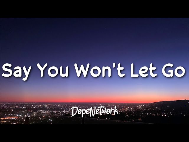 James Arthur - Say You Won't Let Go (Lyrics) class=