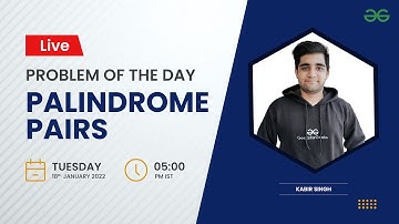 Palindrome Pairs Part 2 | Problem of the Day-17/01/22 | Kabir Singh