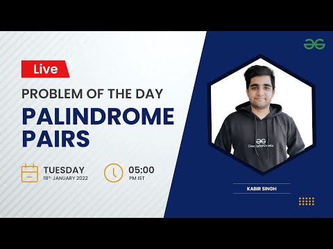 Palindrome Pairs Part 2 | Problem of the Day-17/01/22 | Kabir Singh