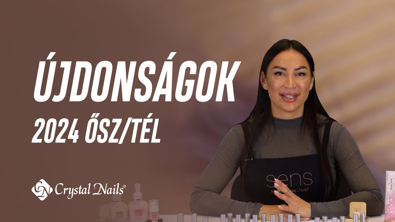 🍂Crystal Nails 2024 ŐSZ/TÉL újdonságai 🍂