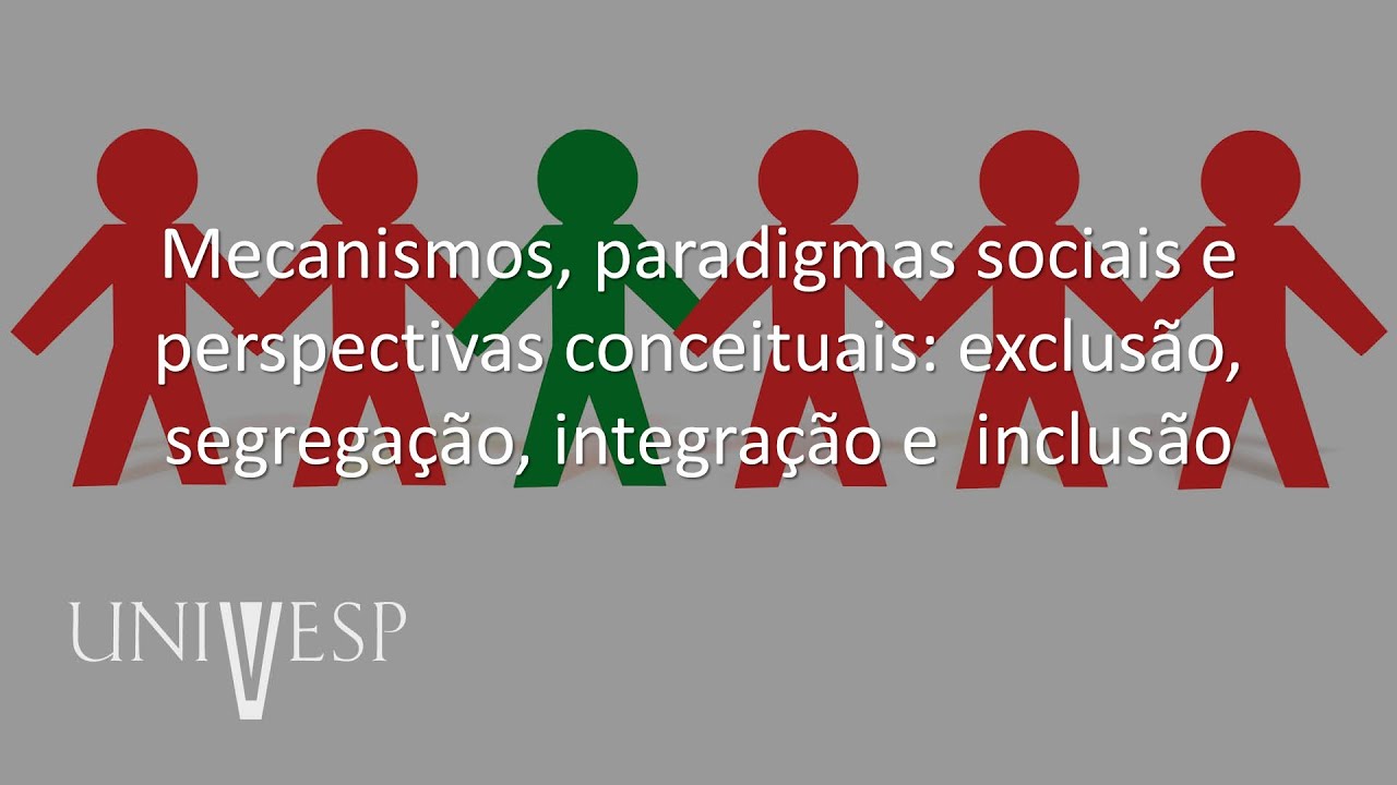 Educação Especial e Inclusiva | Mecanismos, paradigmas sociais e perspectivas conceituais...