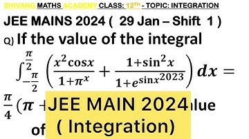 Q)  If the value of the integral ∫ (−𝜋/2)^(𝜋/2) ((𝑥^2 cos𝑥)/(1+𝜋^𝑥 )+(1+sin^2 𝑥)/(1+𝑒^(sin𝑥^2023 )