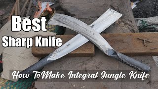 Beautiful Knife Making - Forged An Integral Jungle Knife