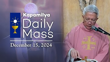 December 15, 2024 | 𝐊𝐚𝐩𝐚𝐦𝐢𝐥𝐲𝐚 𝐒𝐮𝐧𝐝𝐚𝐲 𝐌𝐚𝐬𝐬 | Be Contented and Share What We Have