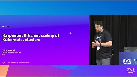 AWS Summit Tel Aviv 2023 - Karpenter Efficient scaling of Kubernetes clusters (DMO306)