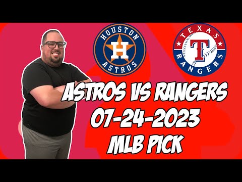 Houston Astros vs Texas Rangers 7/24/23 MLB Free Pick Free MLB Betting Tips