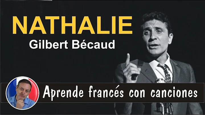 Aprende francs con canciones: Nathalie - Gilbert B...