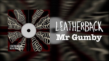 Mr Gumby | Leatherback - Part 2: Regression [Official Audio]