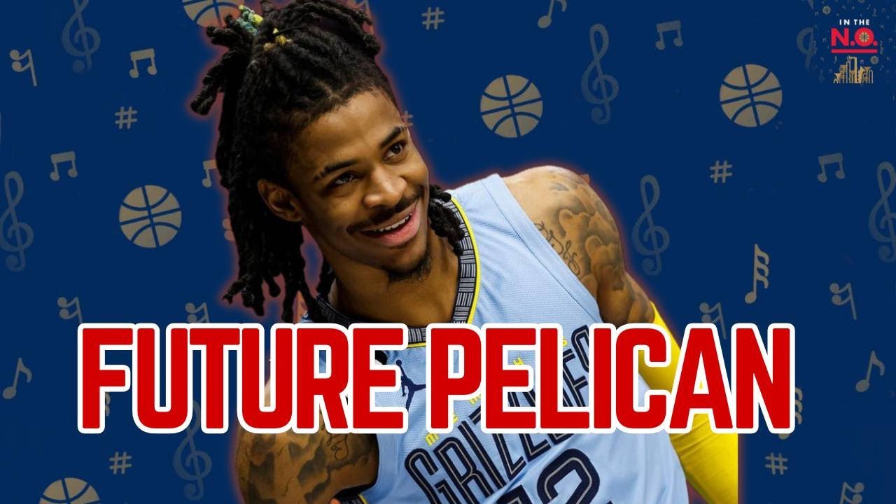 LIVE SHOW: JA MORANT TO THE PELICANS?