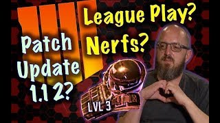 *NEW* Patch Update 1.12 - LEAGUE PLAY? - NERFS - Blackout Armor and More! | Black Ops 4