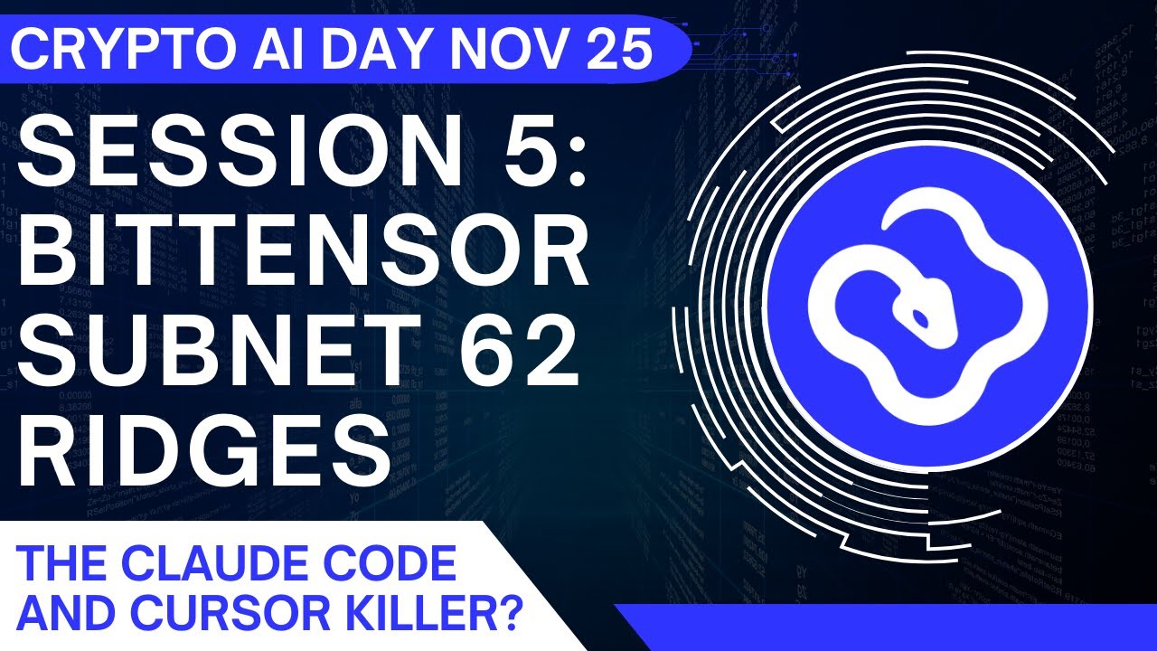 Crypto AI Day Nov 25 - Session 5: Bittensor Subnet 62 Ridges - The Claude  Code and Cursor Killer?
