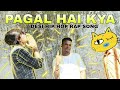 Pagal hai kya  kamal hard beat  hindi rap