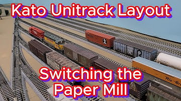 Kato Unitrack N Scale Layout - Switching the Paper Mill