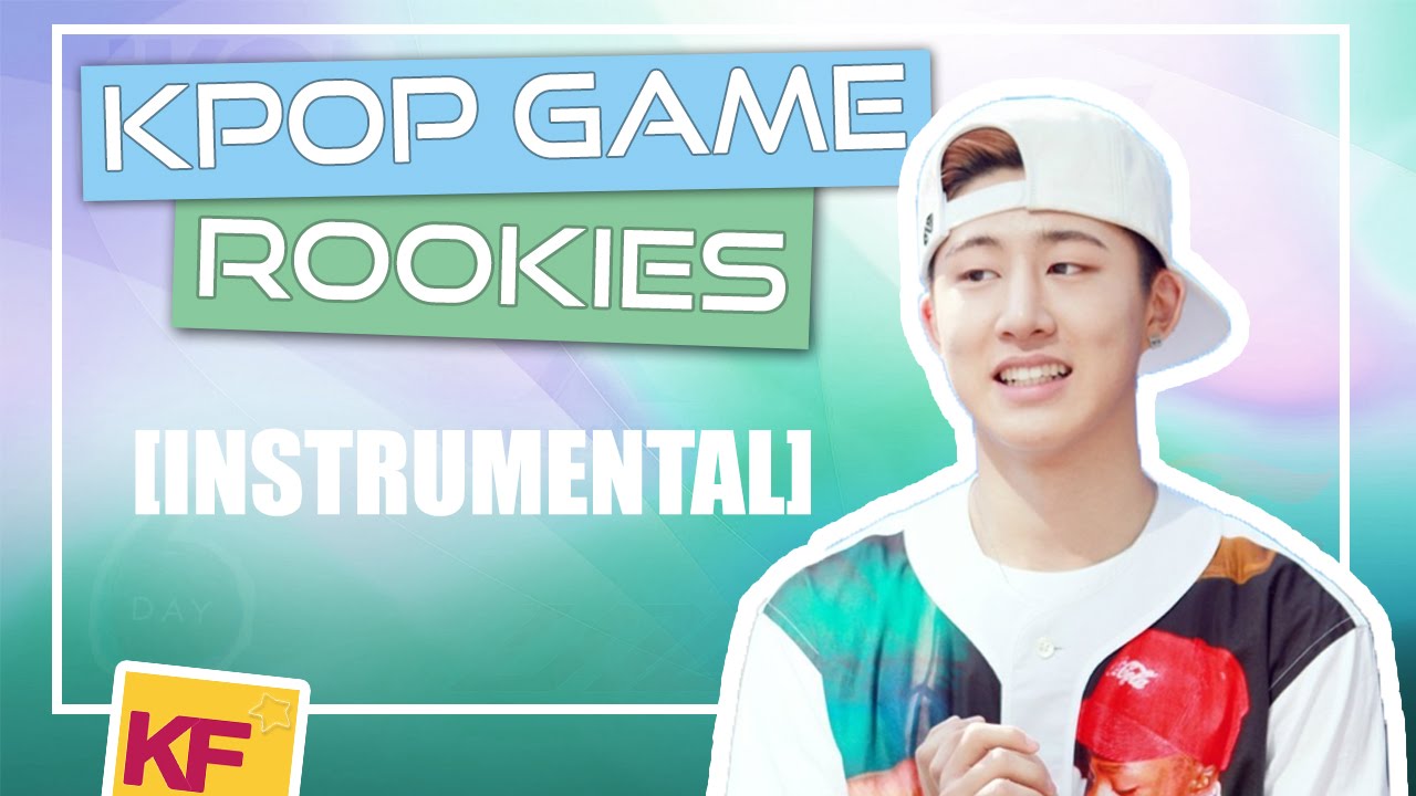 [KPOP GAME] 10 Rookies Songs (Instrumental )