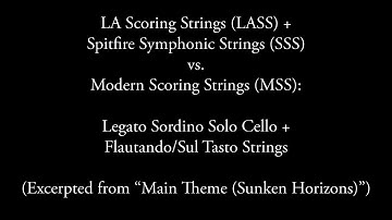 LA Scoring Strings 2.5 vs. Modern Scoring Strings 1.2.2: Leg.Sord. Solo Cello + Flaut./Tasto Strings