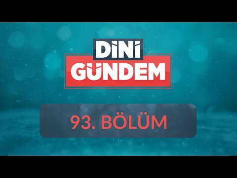 Aile Olmak, Aile Kalmak - Dini Gündem 93.Bölüm