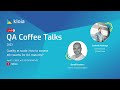QA Coffee Talks 03 - [TR] Quality at scale: How to assess 40+ teams for QA maturity?