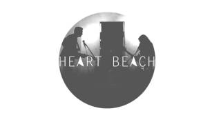 Heart Beach - House (Ok Sure Remix)