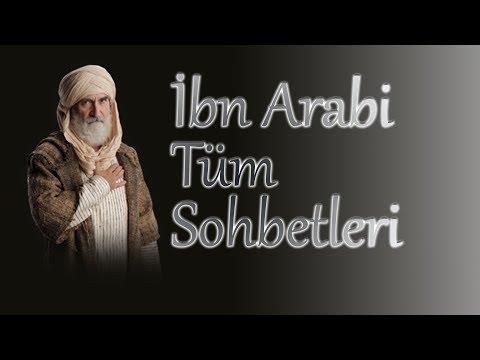 ibn Arabi Tüm Sohbetleri