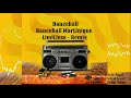 Dancehall dancehall martinique limitless  remix mix 2023