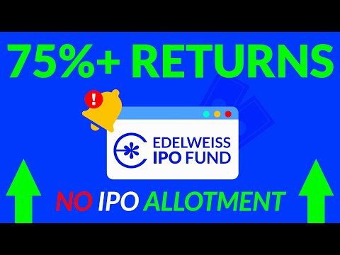 Mutual Fund For IPO's | Edelweiss IPO Fund | Best Mutual Fund? | 75%+ Returns