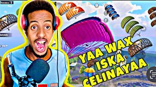 YAA WAX ISKA DHICINAYA | PUBG MOBILE