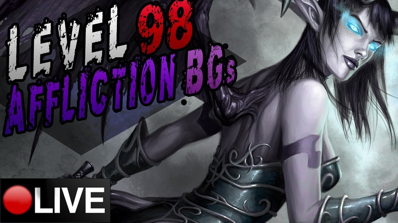 Affliction BGs  |  Level 98 Takng on Twink City xD