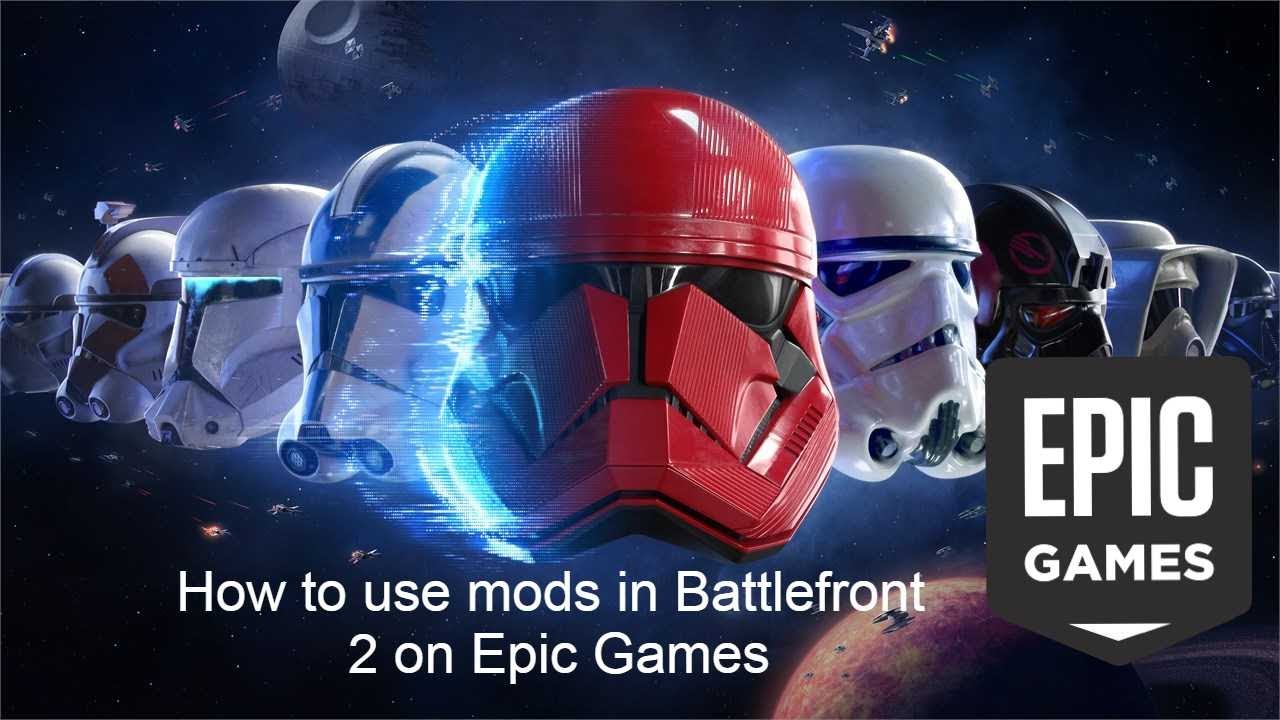 61 Popular How to install mods battlefront 2 epic games for Youtuber