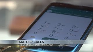 CBP says hang up on scam calls immediately