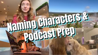 Leaning Into Momentum // Naming Characters And Podcast Prep