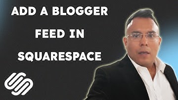 How to add a blogger feed in Squarespace  { 2025 edition }