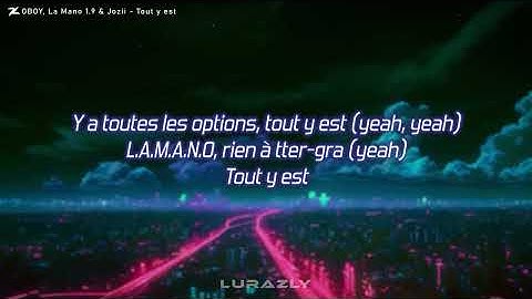 OBOY - Tout y est (Paroles/Lyrics) ft. La Mano 1.9 x Jozii