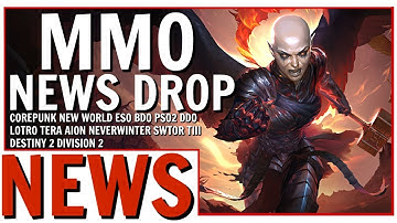 MMO News Drop: Corepunk, New World, ESO, BDO, PSO2, SWTOR, DDO and More!