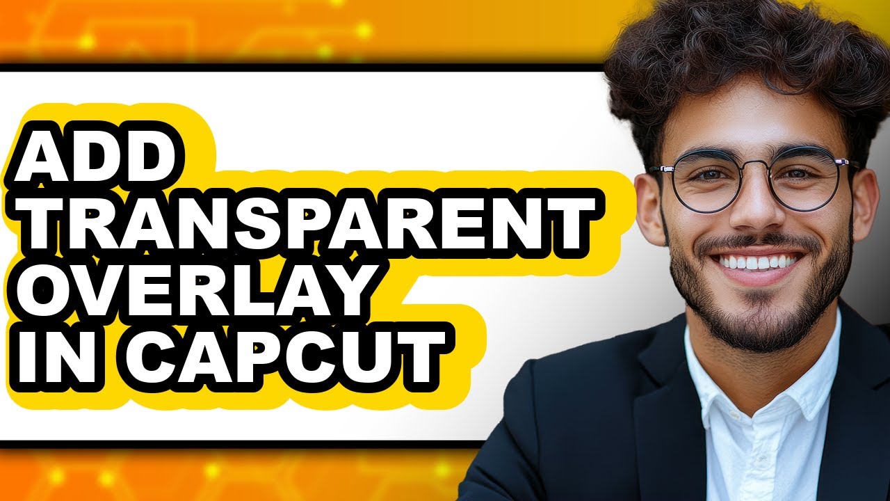 How to Add Transparent Overlay in Capcut (only Way) - YouTube